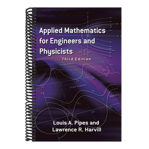 Applied Mathematics for Engineers and Physicists