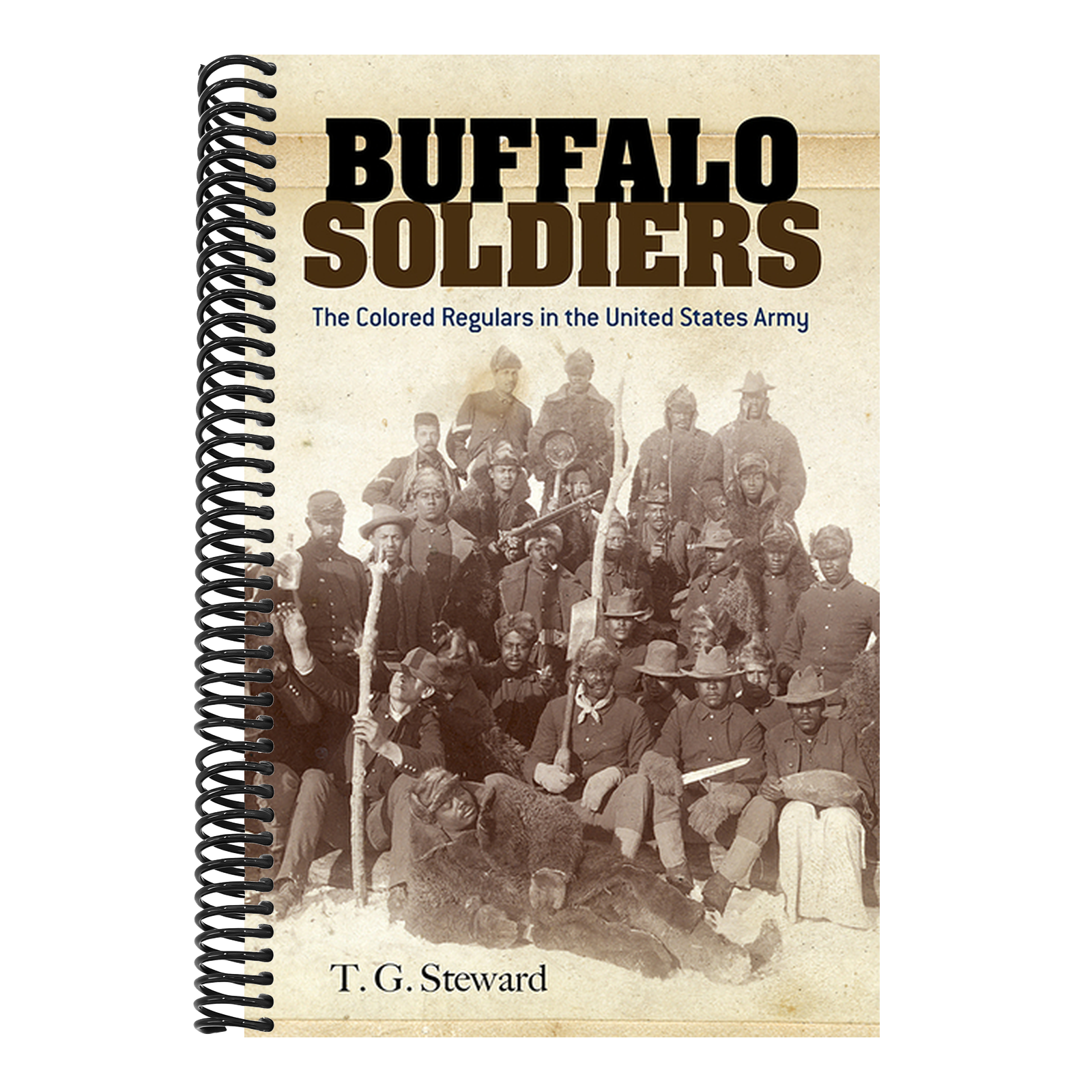 Buffalo Soldiers: The Colored Regulars in the United States Army