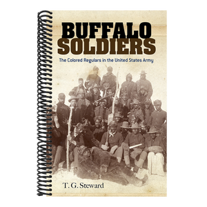 Buffalo Soldiers: The Colored Regulars in the United States Army