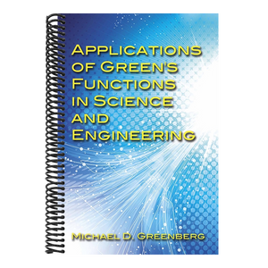 Applications of Green's Functions in Science and Engineering (First Edition, First)