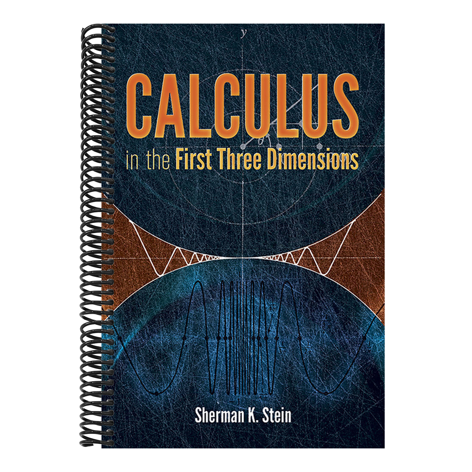 Calculus in the First Three Dimensions (First Edition, First)