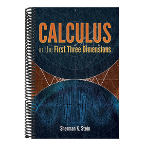 Calculus in the First Three Dimensions (First Edition, First)