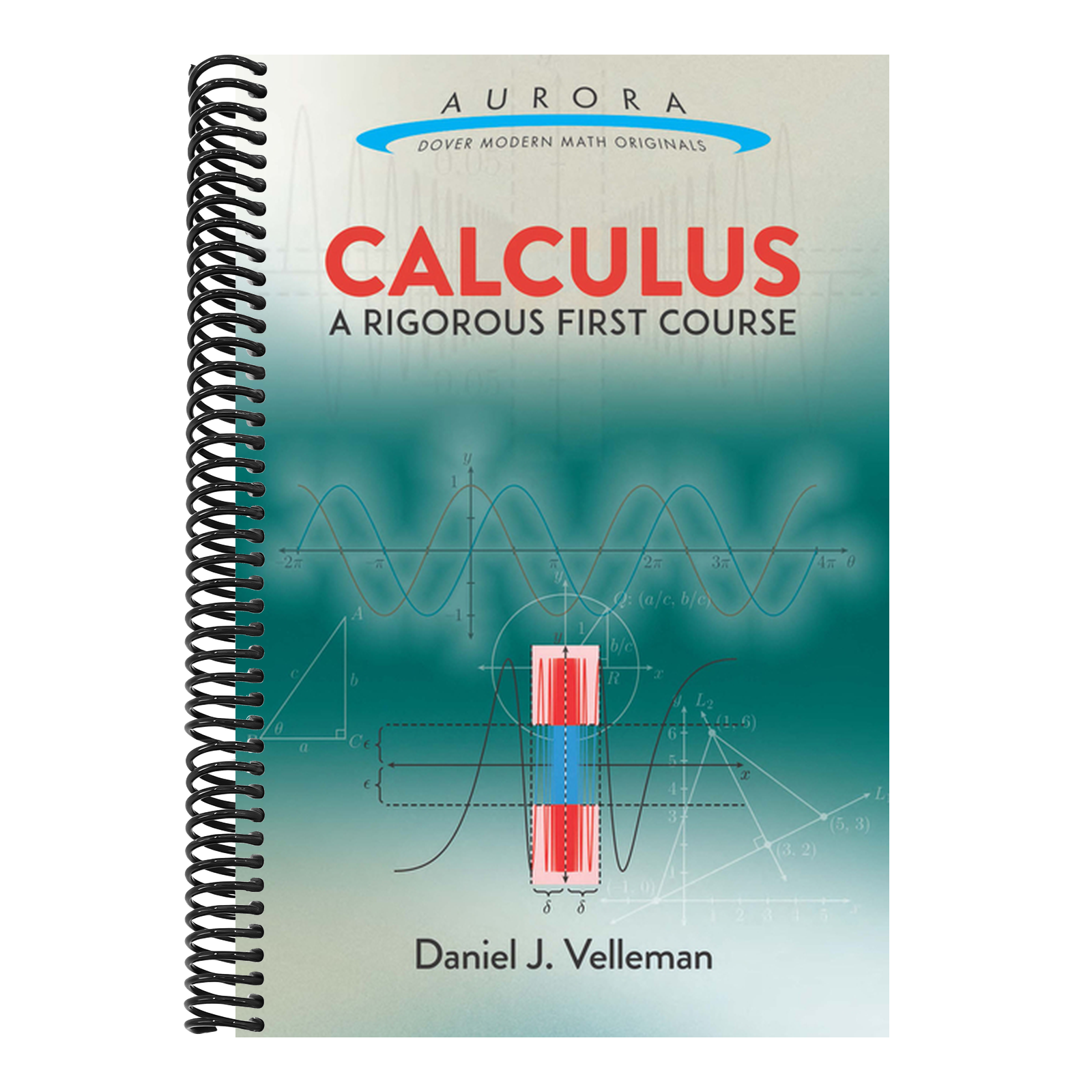Calculus: A Rigorous First Course