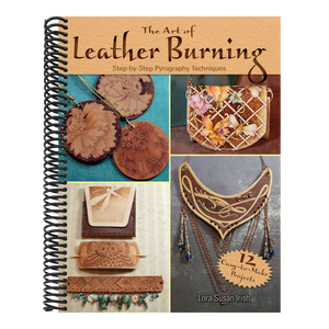 The Art of Leather Burning: Step-By-Step Pyrography Techniques