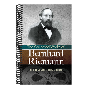 The Collected Works of Bernhard Riemann