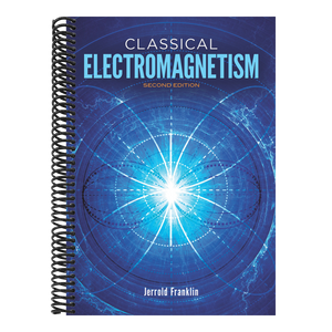 Classical Electromagnetism: Revised Second Edition