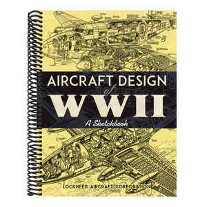 Aircraft Design of WWII: A Sketchbook