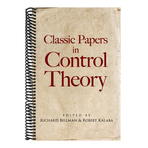 Classic Papers in Control Theory