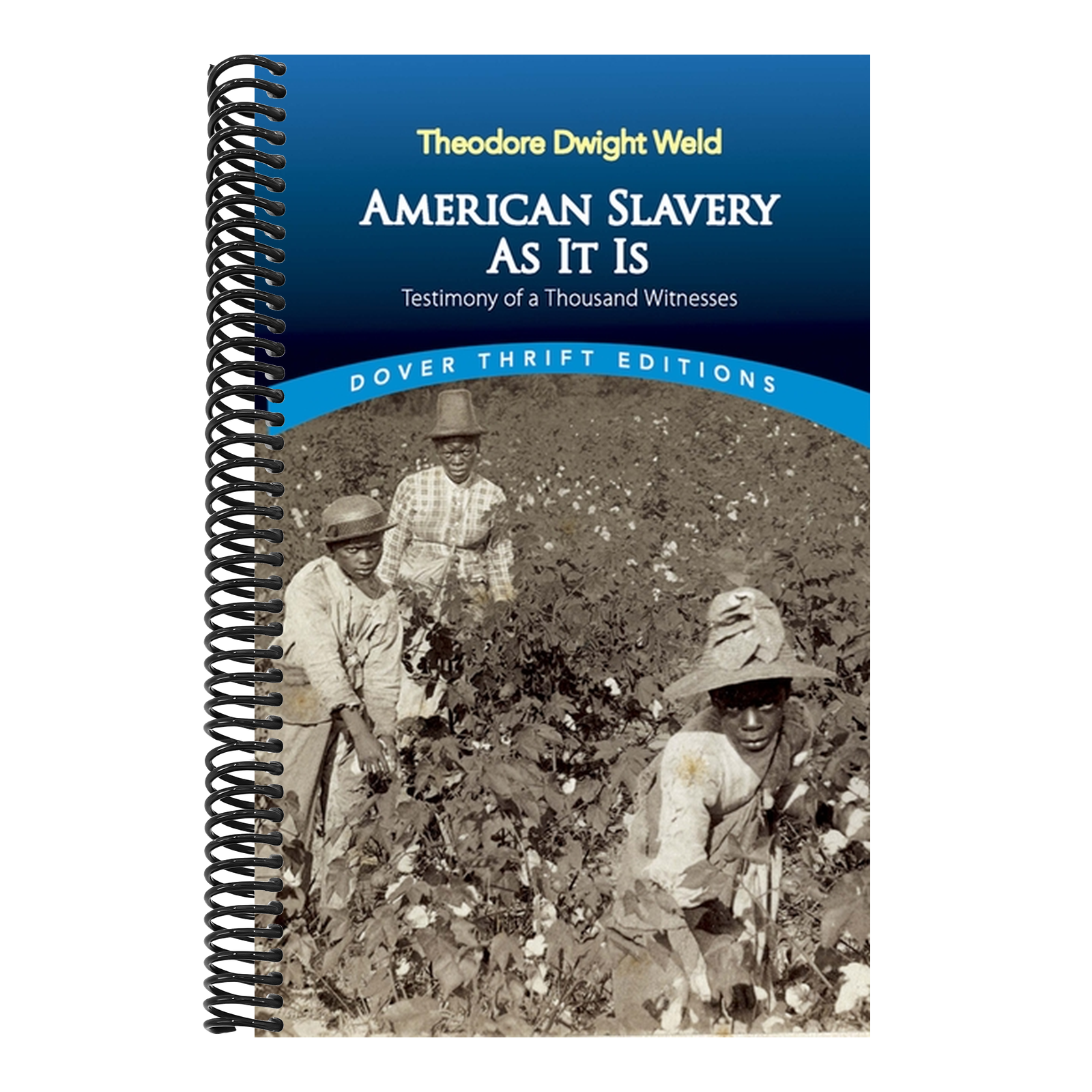 American Slavery as It Is: Selections from the Testimony of a Thousand Witnesses