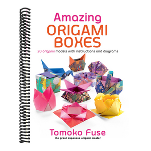 Amazing Origami Boxes: 20 Origami Models with Instructions and Diagrams