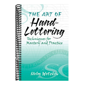 The Art of Hand-Lettering: Techniques for Mastery and Practice
