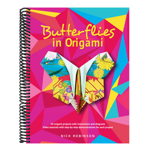 Butterflies in Origami: 20 Origami Projects with Instructions and Diagrams; Video Tutorials with Step-By-Step Demonstrations for Each Project