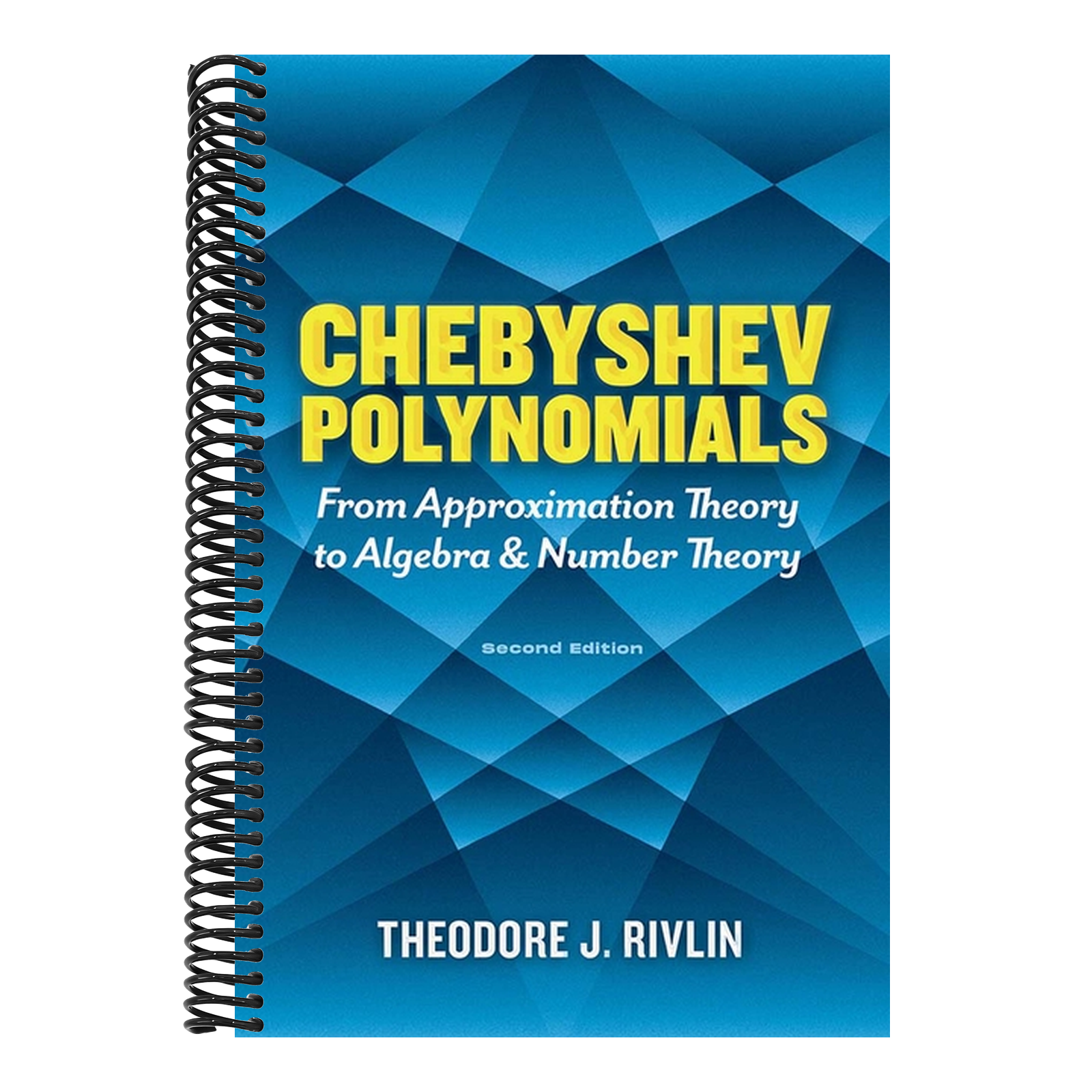 Chebyshev Polynomials: From Approximation Theory to Algebra and Number Theory: Second Edition