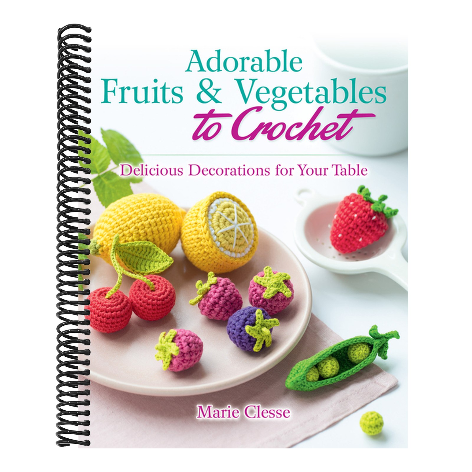 Adorable Fruits & Vegetables to Crochet: Delicious Decorations for Your Table