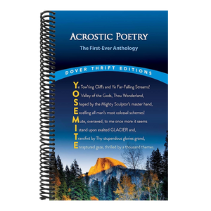 Acrostic Poetry: The First-Ever Anthology: Lewis Carroll, John Keats, Edward Lear, Edgar Allan Poe, George Washington, Carolyn Wells and Others