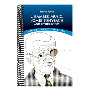 Chamber Music, Pomes Penyeach and Other Poems