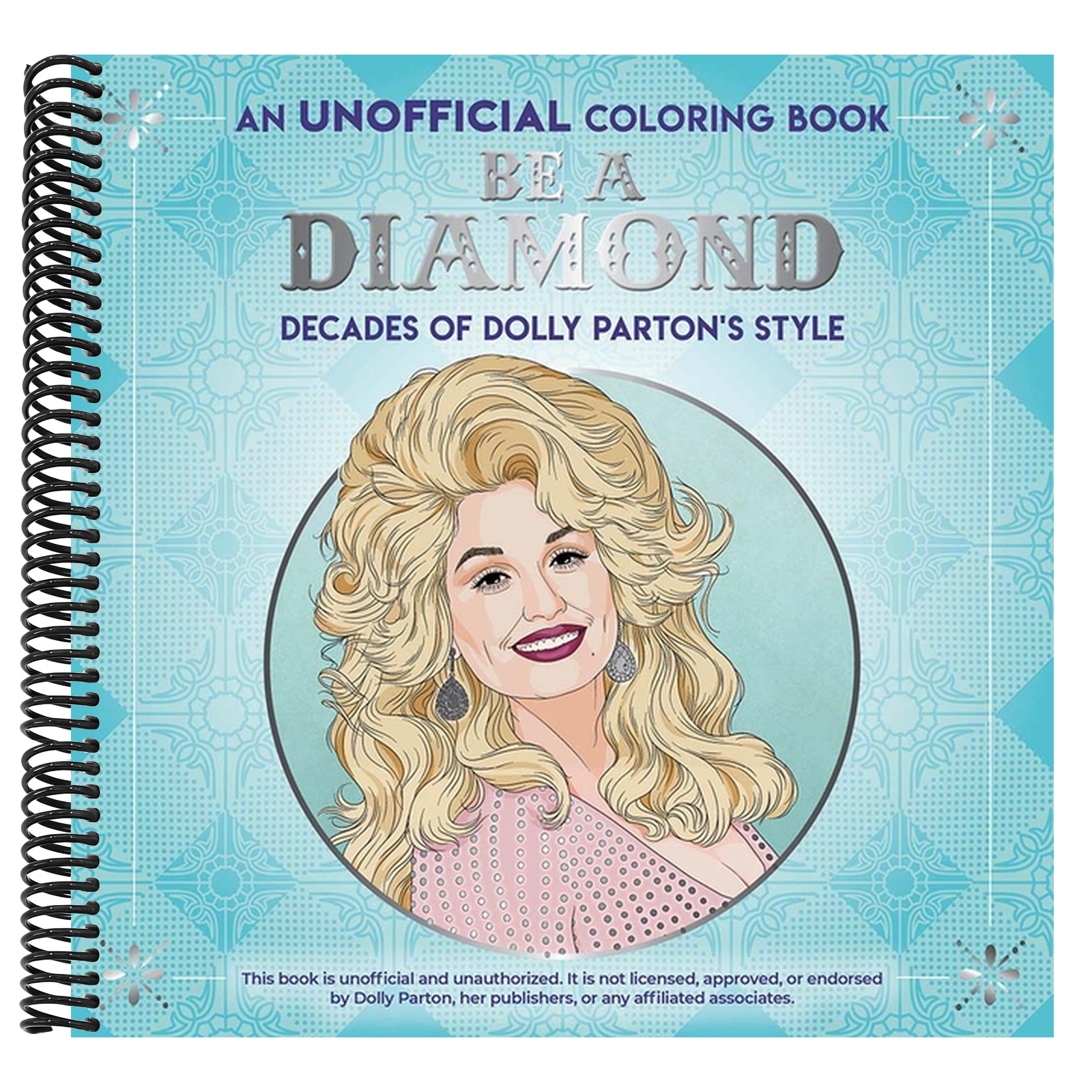 Be a Diamond: Decades of Dolly Parton's Style (an Unofficial Coloring Book)