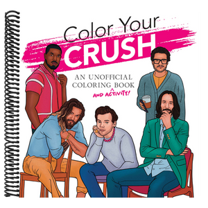 Color Your Crush (an Unofficial Coloring & Activity Book)