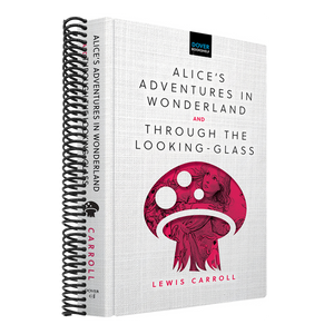 Alice's Adventures in Wonderland & Through the Looking-Glass