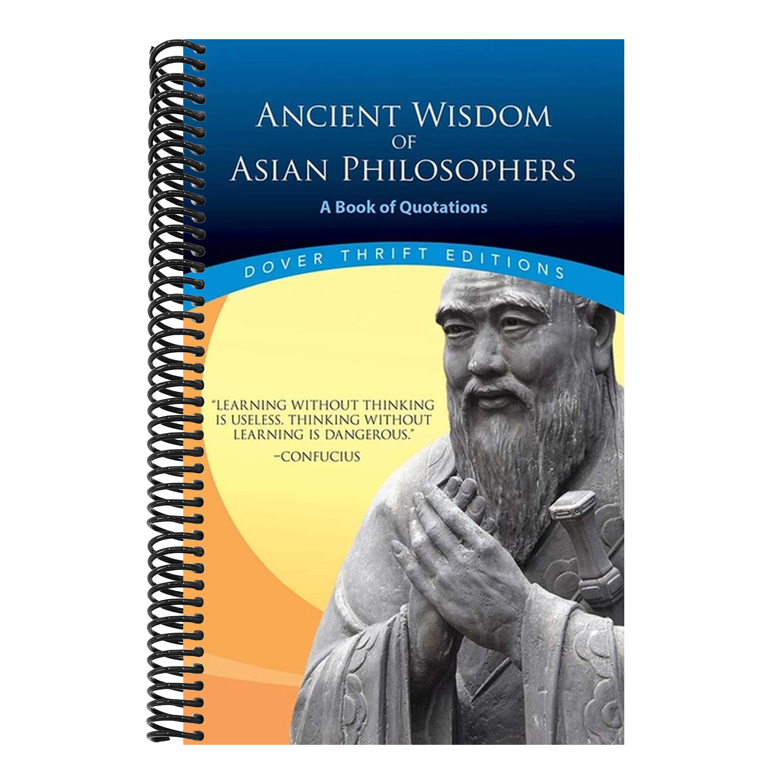 Ancient Wisdom of Asian Philosophers: A Book of Quotations