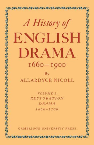 A History of English Drama 1660-1900 2 Part Paperback Set (History of English Drama, 1660-1900 7 Volume Paperback Set (in 9 Parts)