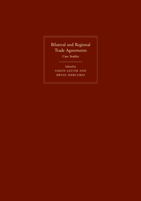 Bilateral and Regional Trade Agreements 2 Volume Hardback Set (Bilateral and Regional Trade Agreements)