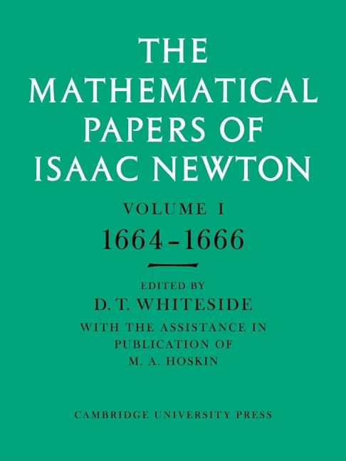 The Mathematical Papers of Isaac Newton 8 Volume Paperback Set (Mathematical Papers of Sir Isaac Newton)