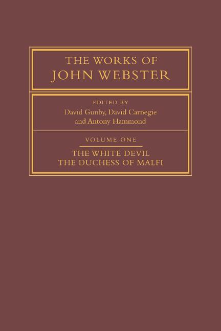 The Works of John Webster 3 Volume Paperback Set
