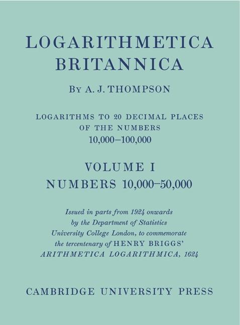 Logarithmetica Britannica 2 Volume Paperback Set: Logarithms to 20 Decimal Places 10,000 - 100,000