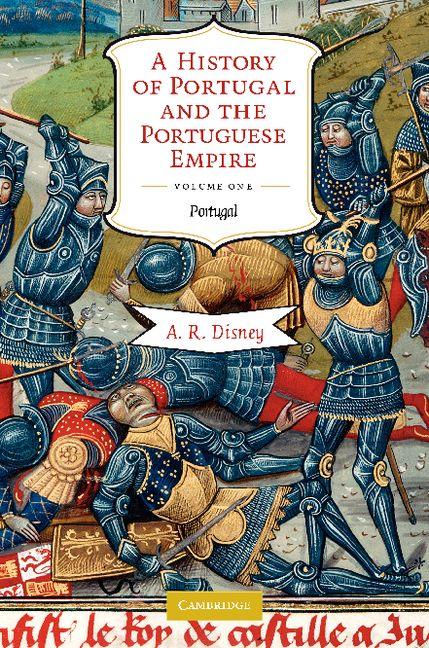 A History of Portugal and the Portuguese Empire 2 Volume Paperback Set: From Earliest Times to 1807