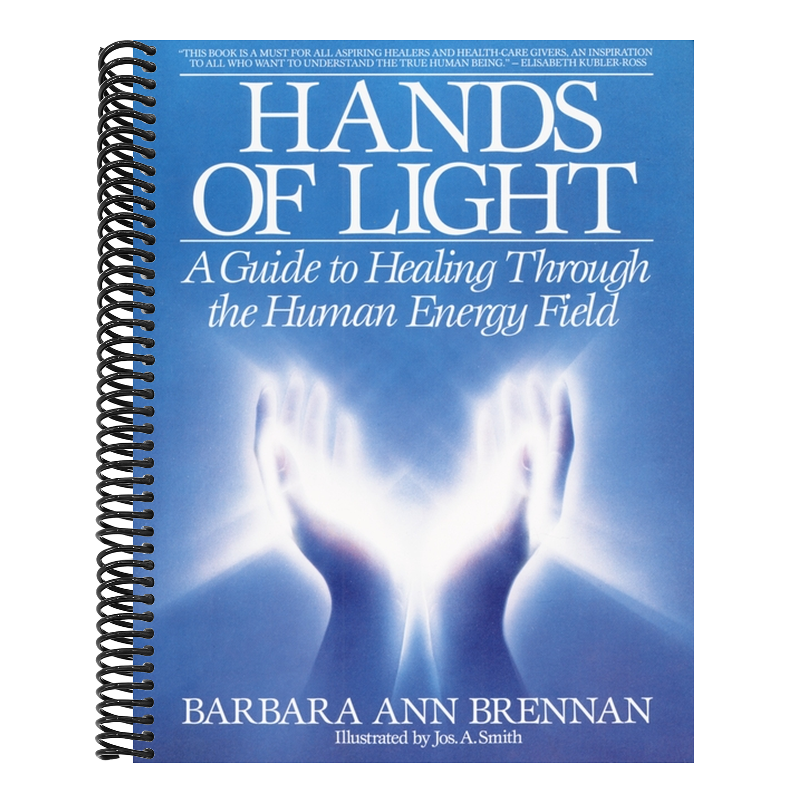Hands of Light: A Guide to Healing Through the Human Energy Field