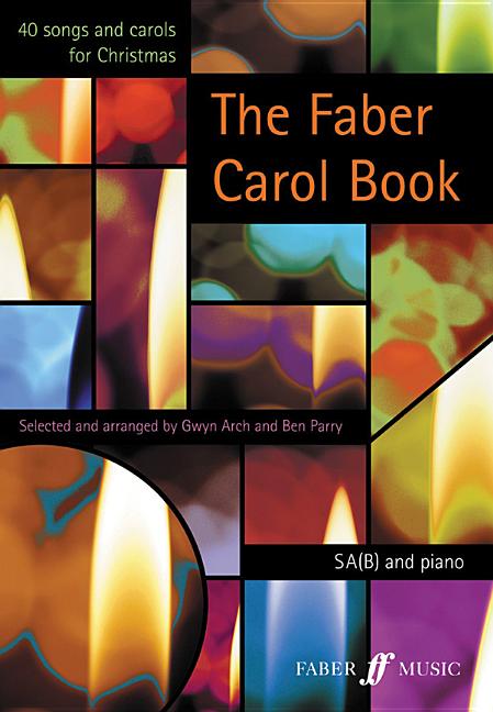 The Faber Carol Book (Faber Edition) (Arranged by)
                       , (Arranged by)