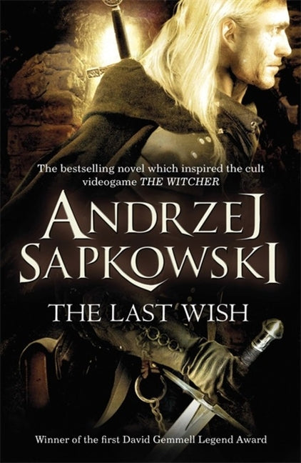 The Last Wish. Andrzej Sapkowski