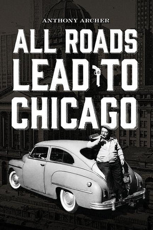 All Roads Lead To Chicago