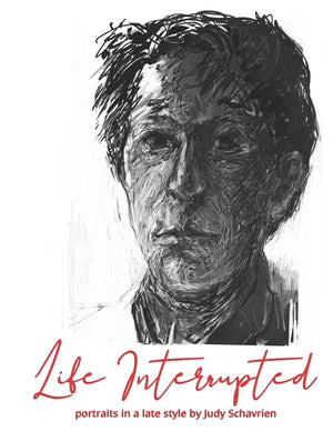 Life Interrupted: Portraits in a Late Style