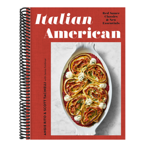 Italian American: Red Sauce Classics and New Essentials: A Cookbook