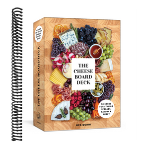 The Cheese Board Deck: 50 Cards for Styling Spreads, Savory and Sweet