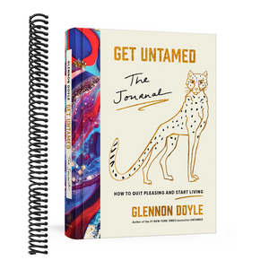 Get Untamed: The Journal (How to Quit Pleasing and Start Living)
