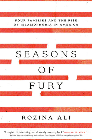 Seasons of Fury: Four Families and the Rise of Islamophobia in America