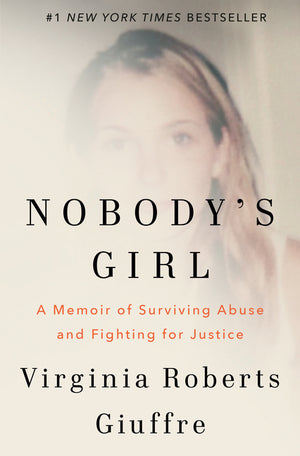 Nobody's Girl: A Memoir of Surviving Abuse and Fighting for Justice