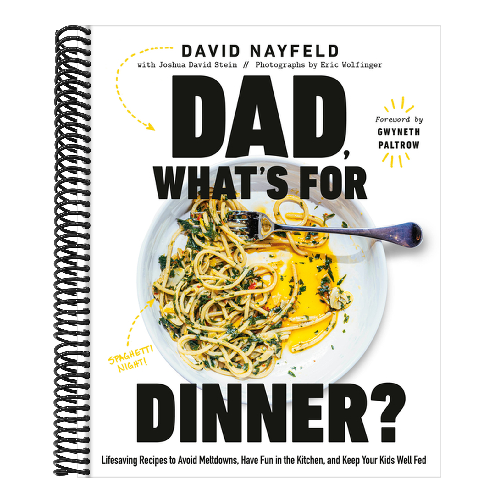 Dad, What's for Dinner?: Lifesaving Recipes to Avoid Meltdowns, Have Fun in the Kitchen, and Keep Your Kids Well Fed: A Cookbook