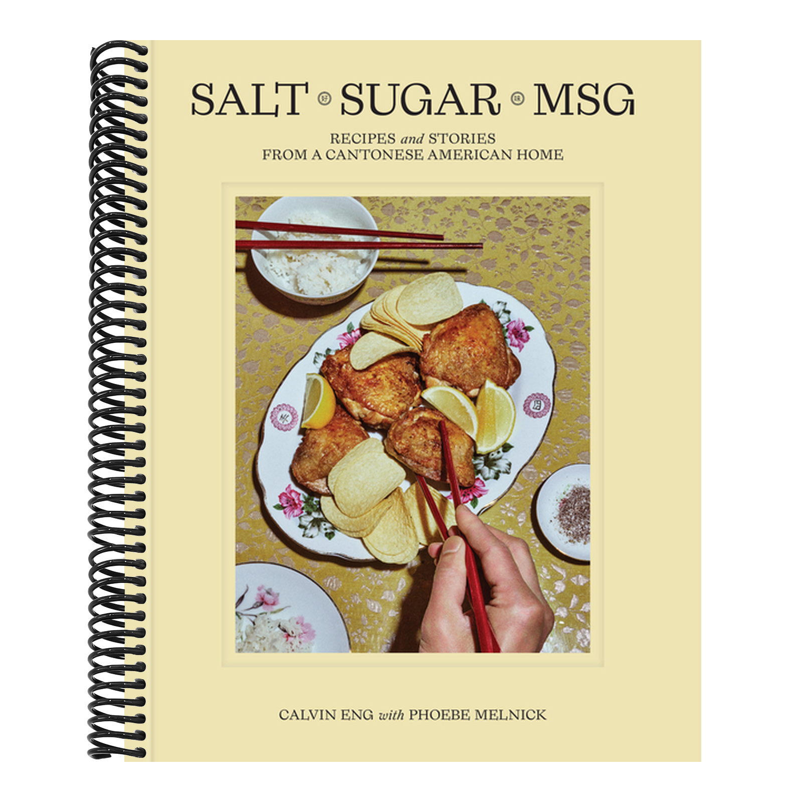 Salt Sugar Msg: Recipes and Stories from a Cantonese American Home