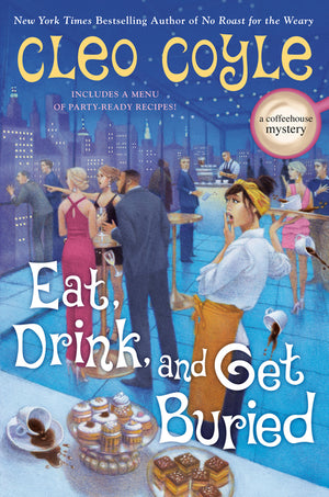 Eat, Drink, and Get Buried (Coffeehouse Mystery)