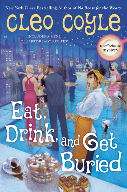 Eat, Drink, and Get Buried (Coffeehouse Mystery)