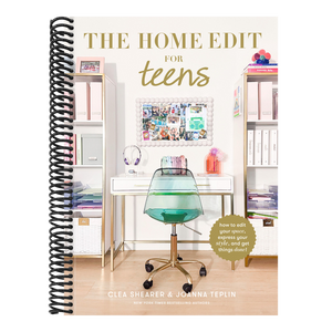 The Home Edit for Teens: How to Edit Your Space, Express Your Style, and Get Things Done!