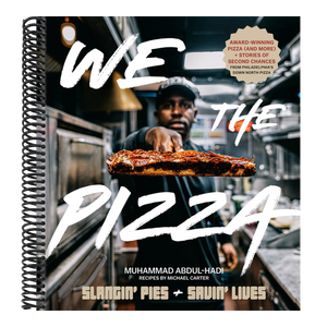 We the Pizza: Slangin' Pies and Savin' Lives