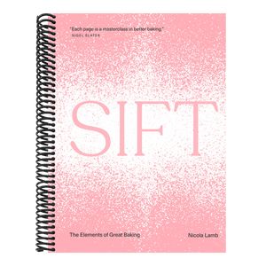 Sift: The Elements of Great Baking