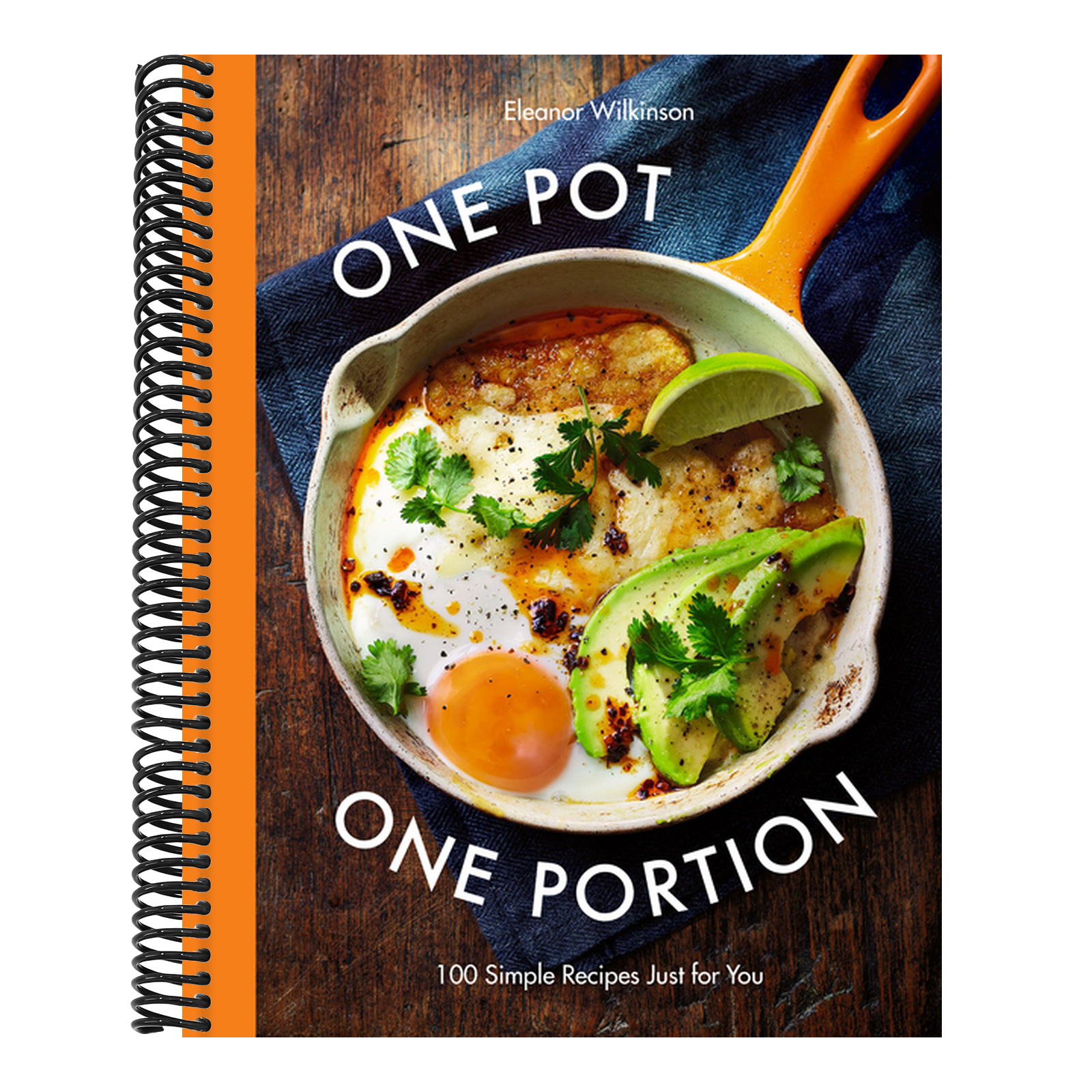 One Pot One Portion: 100 Simple Recipes Just for You