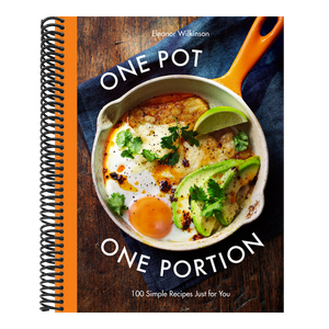 One Pot One Portion: 100 Simple Recipes Just for You