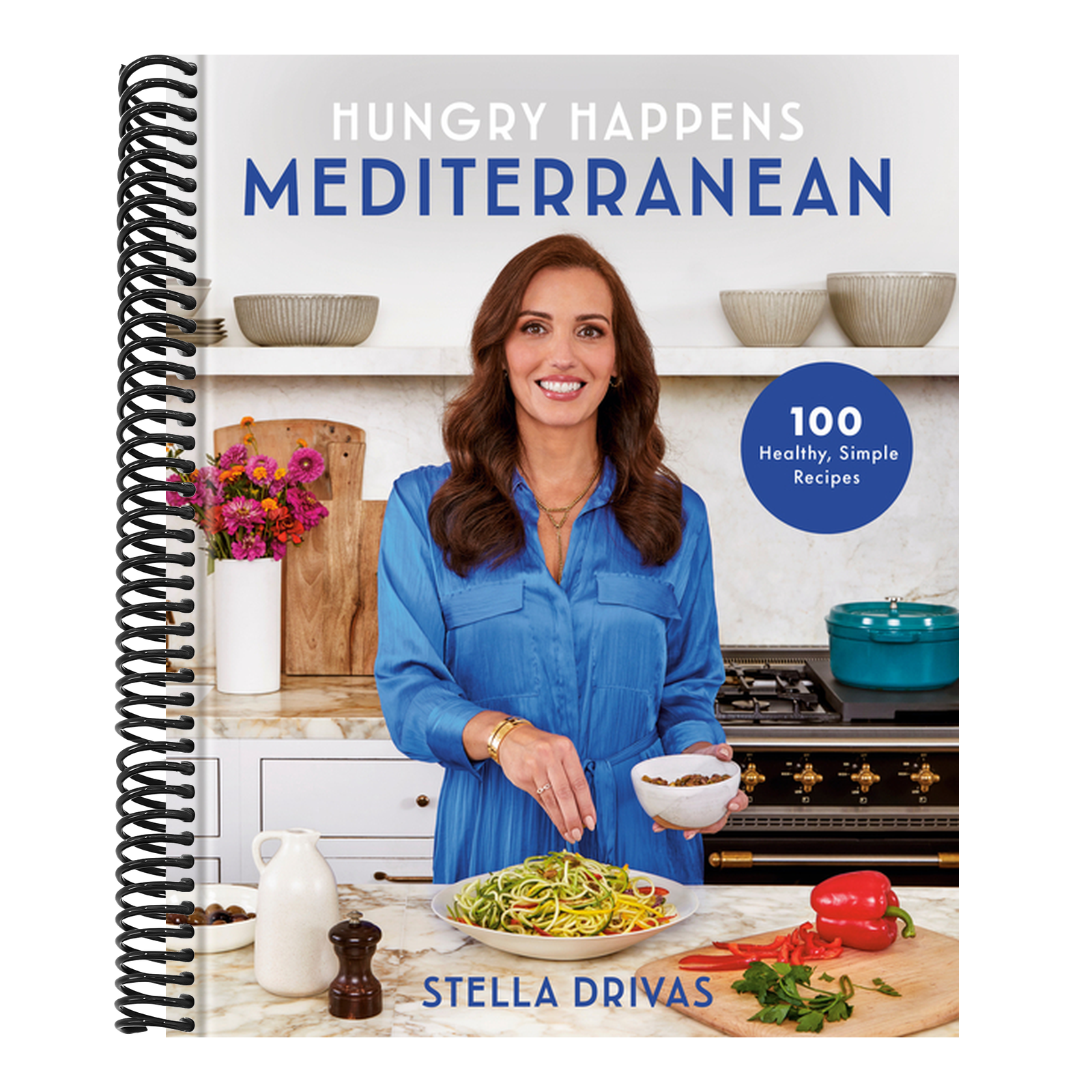Hungry Happens: Mediterranean: 100 Healthy, Simple Recipes: A Cookbook